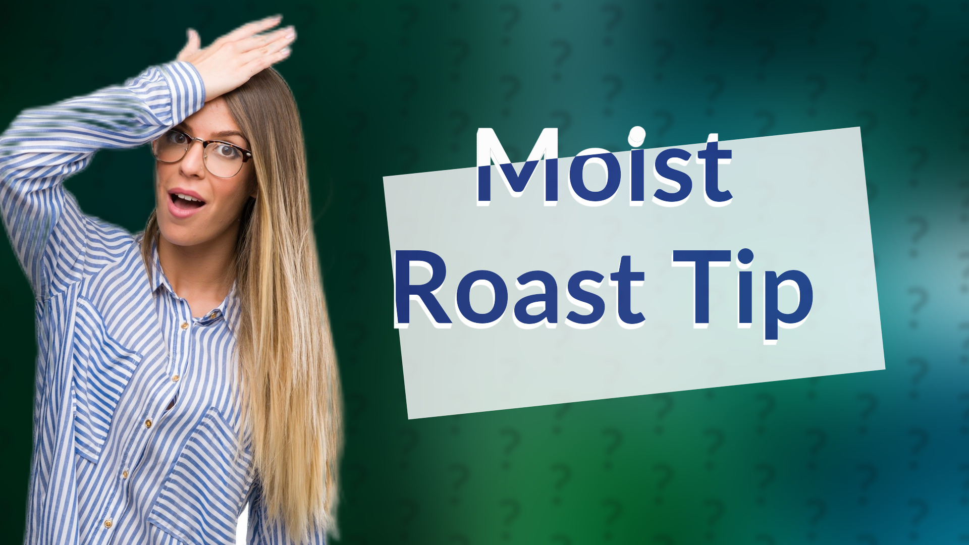 Moist Roast Tip