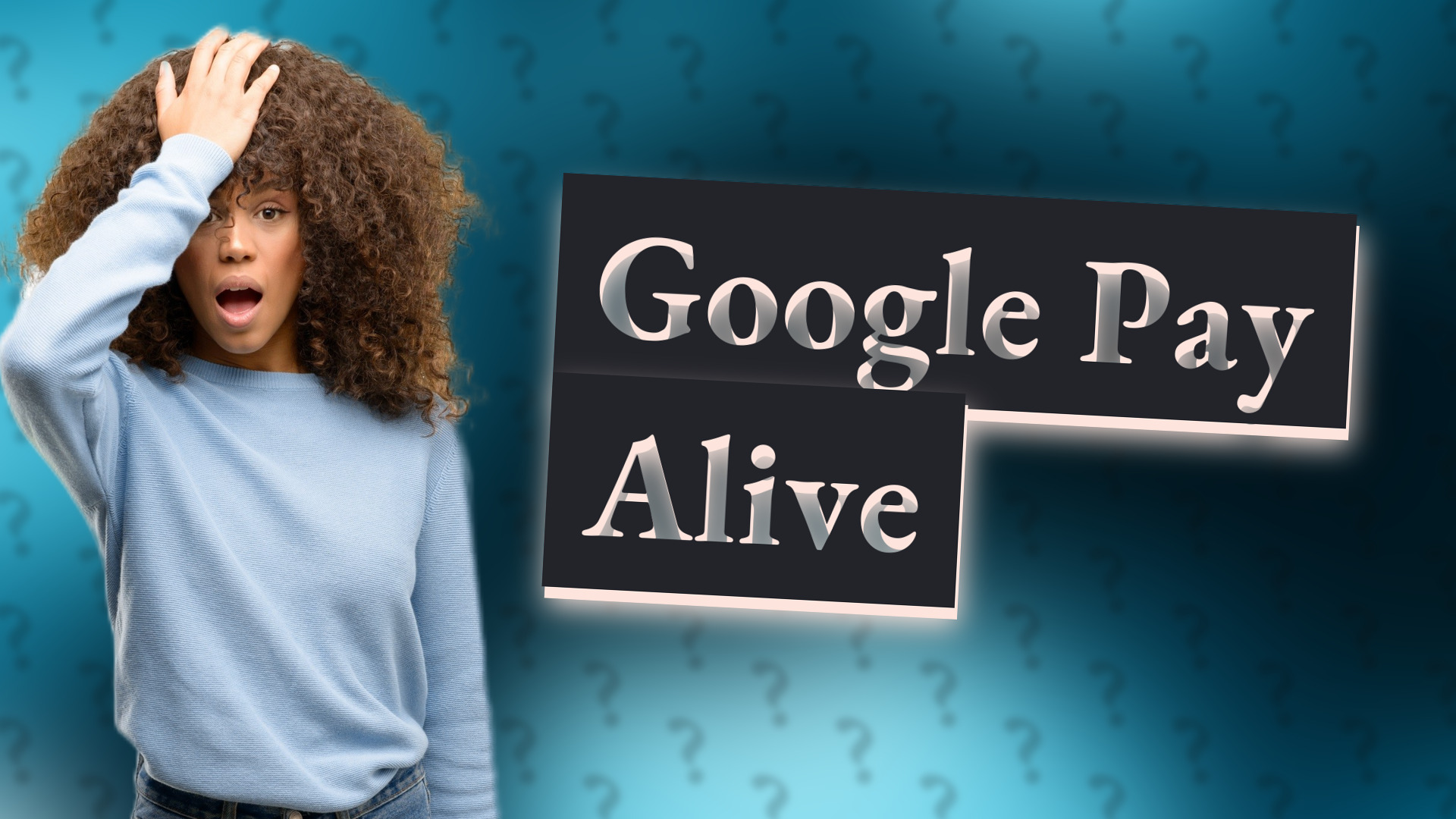 Google Pay Alive