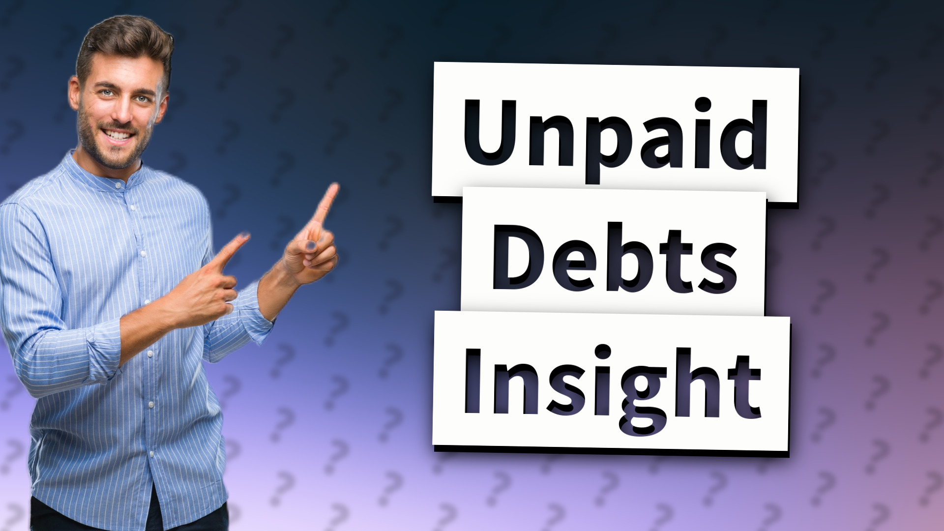 Unpaid Debts Insight