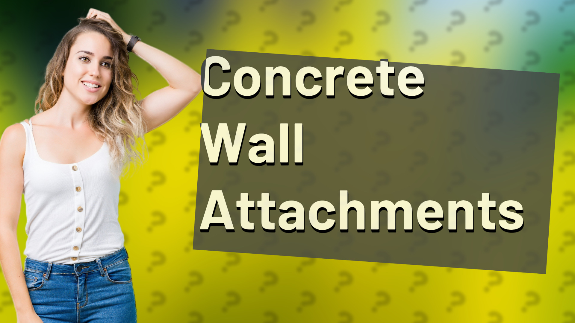 Concrete Wall Attachments