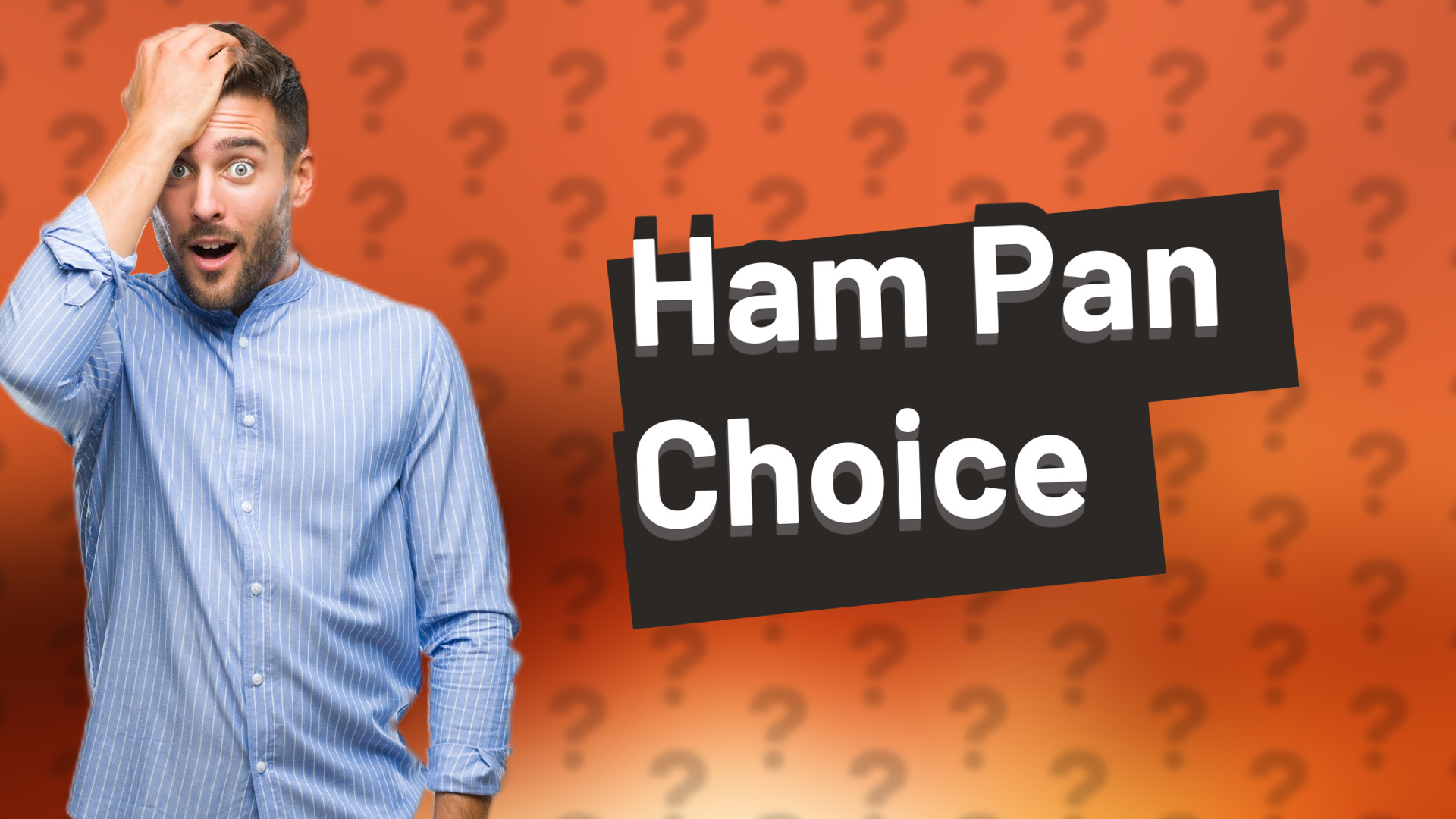 Ham Pan Choice