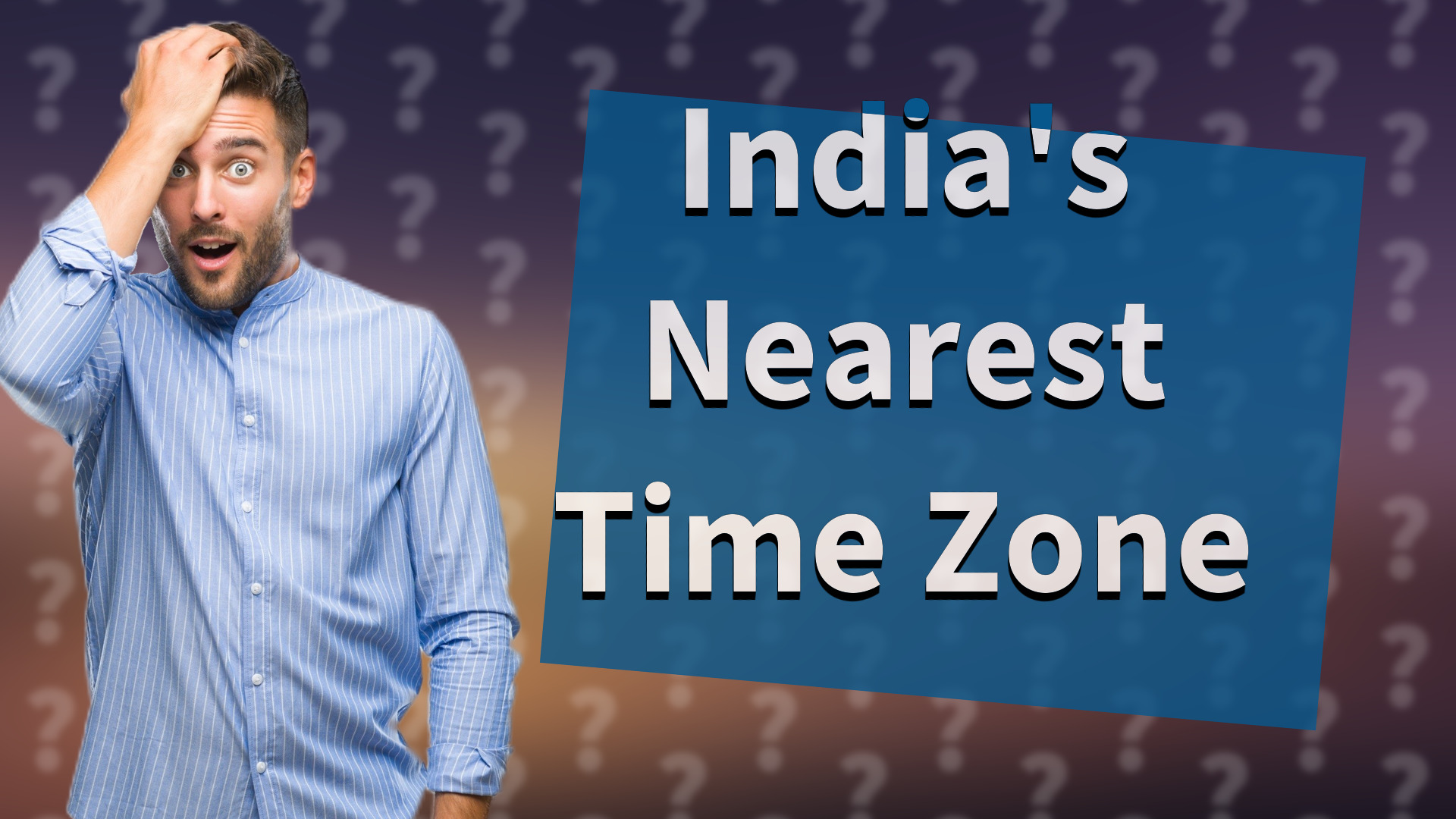 India's Nearest Time Zone