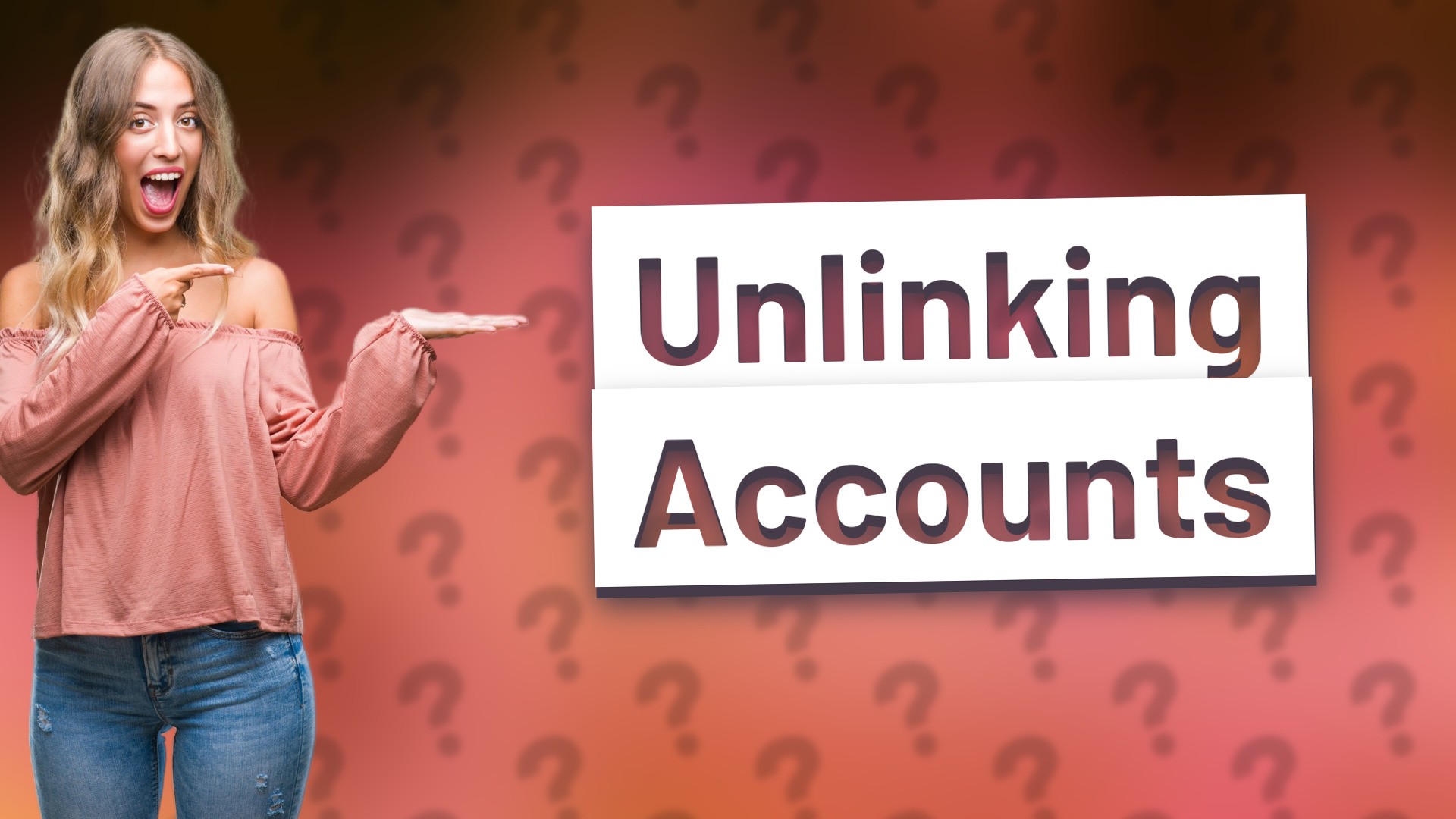 Unlinking Accounts