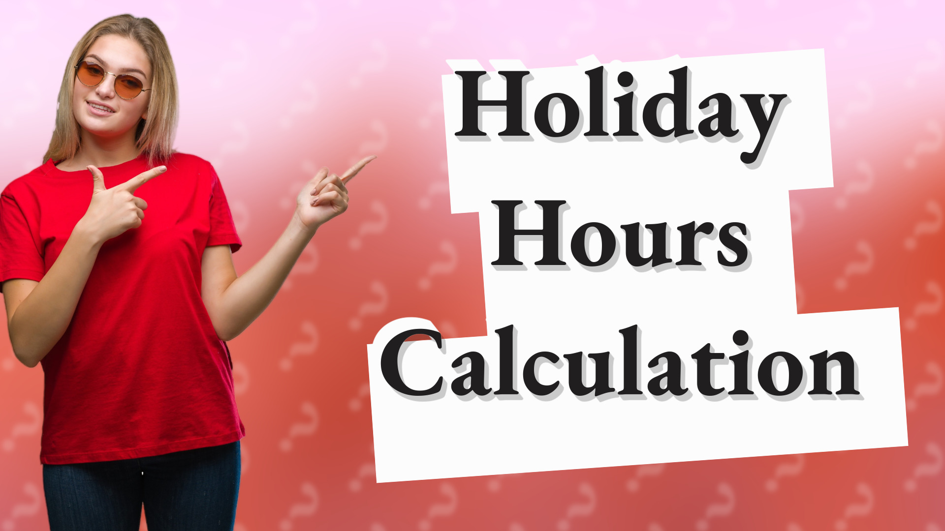 Holiday Hours Calculation