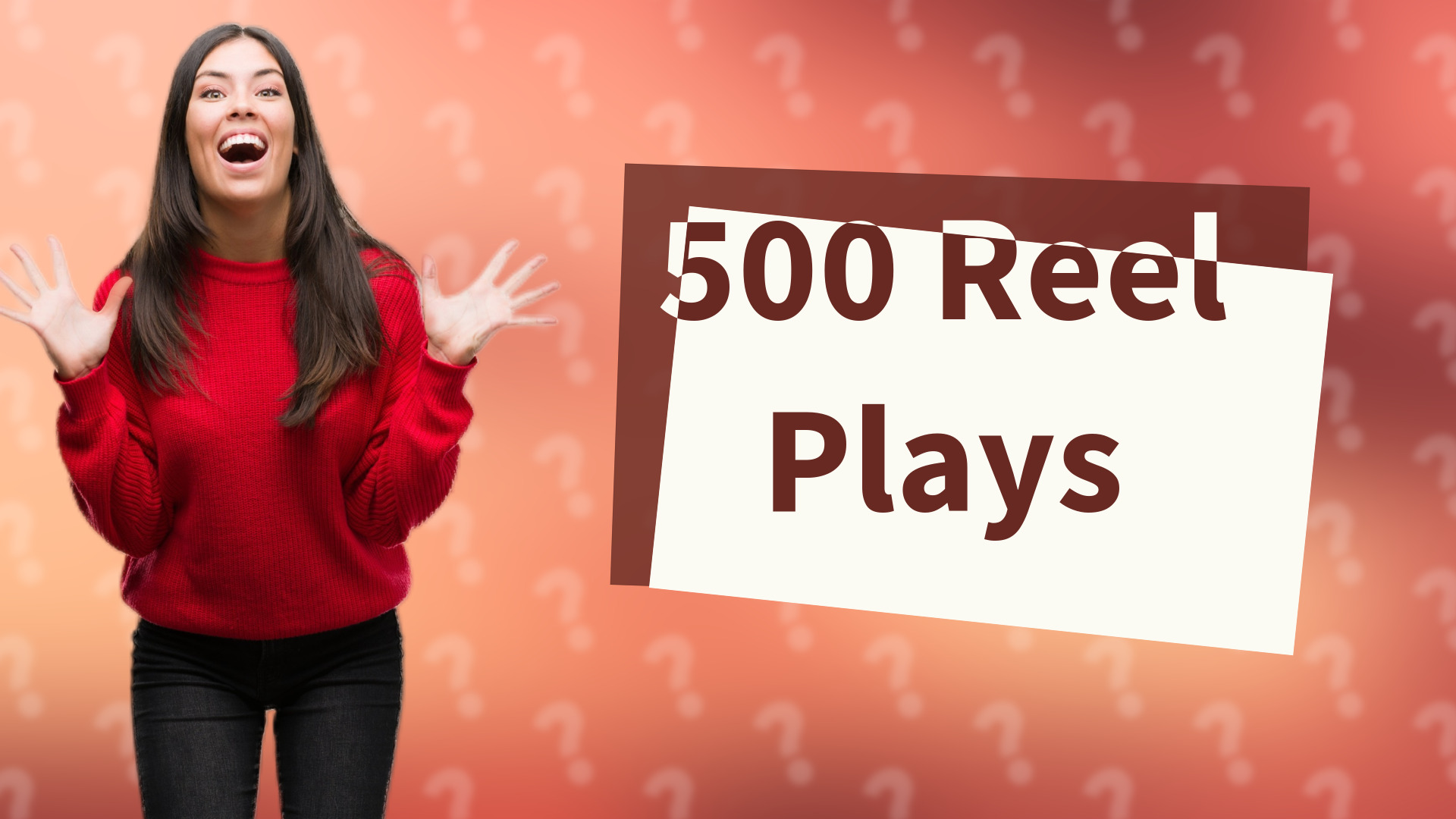 500 Reel Plays