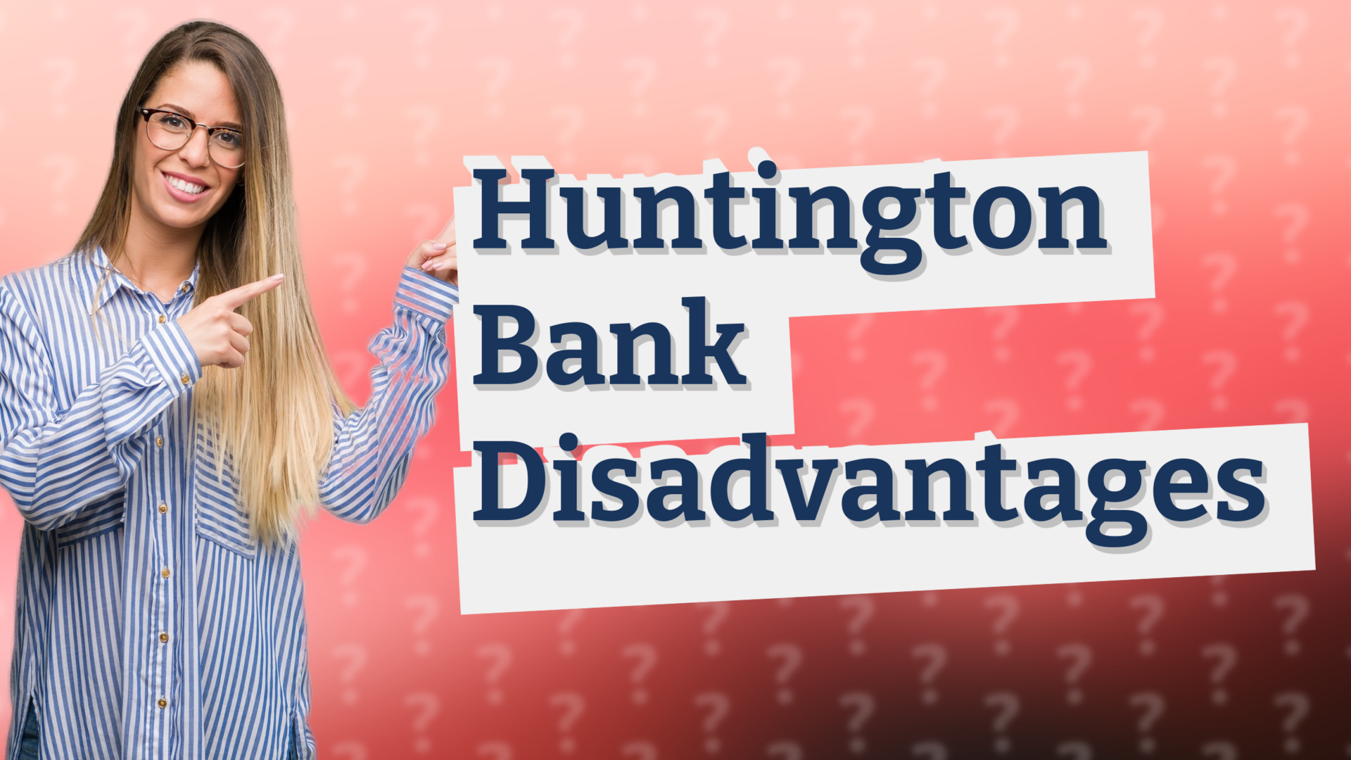 Huntington Bank Disadvantages