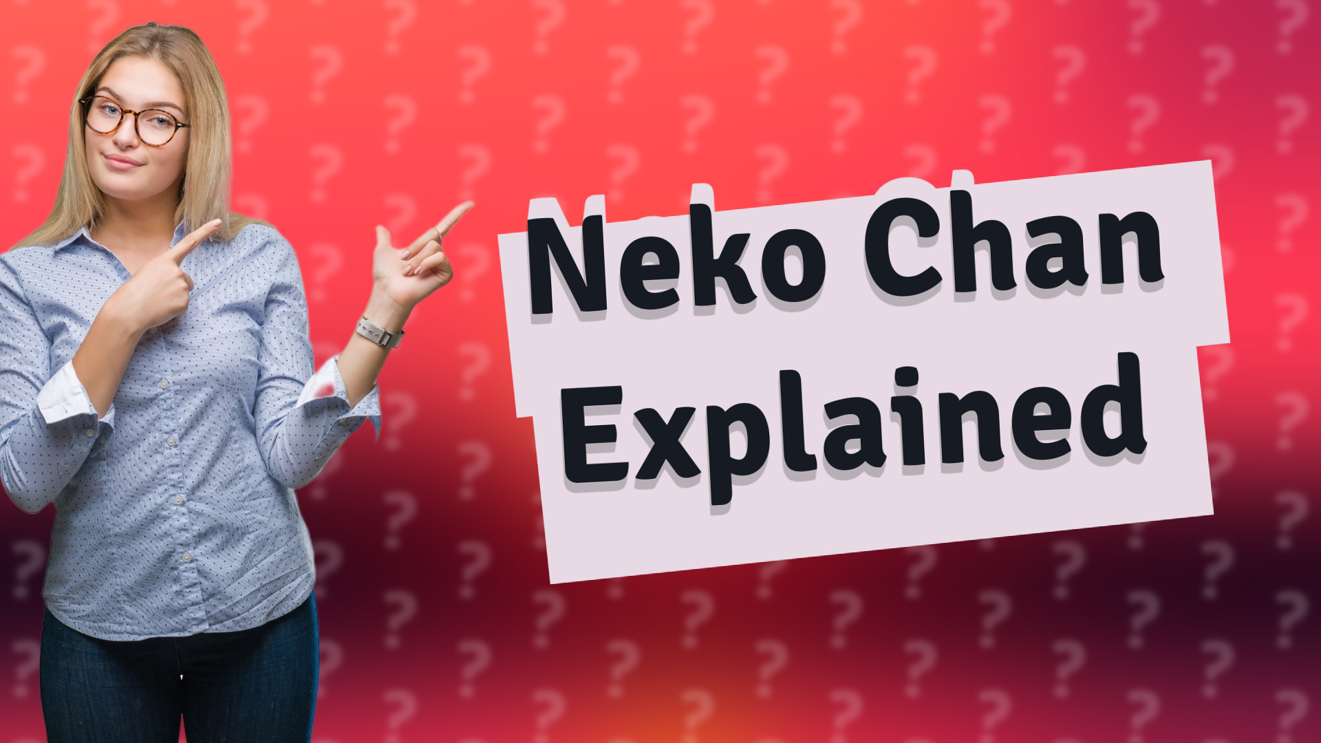 Neko Chan Explained