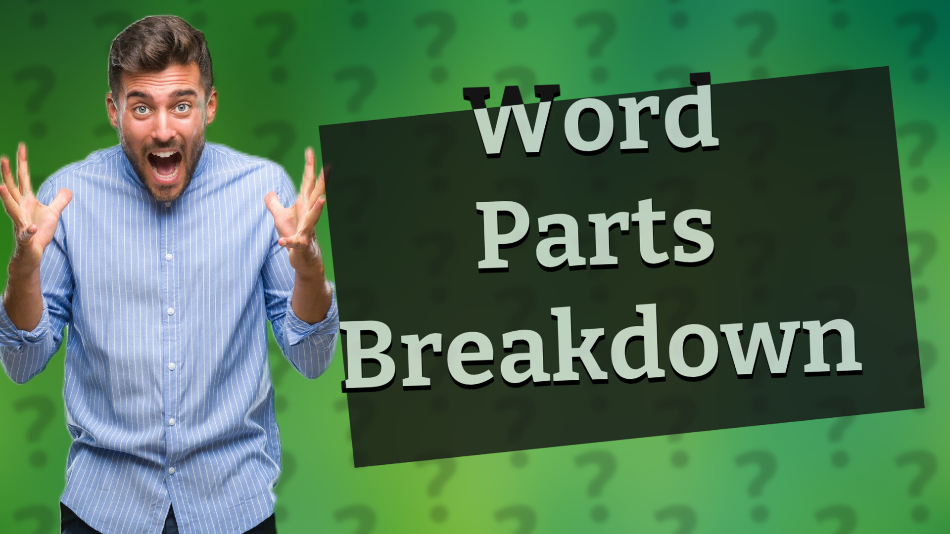 Word Parts Breakdown