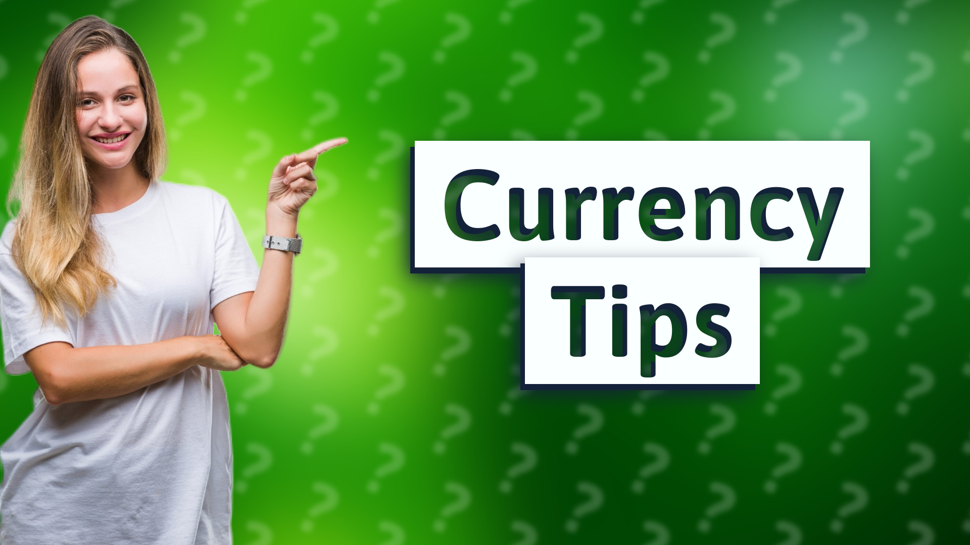 Currency Tips