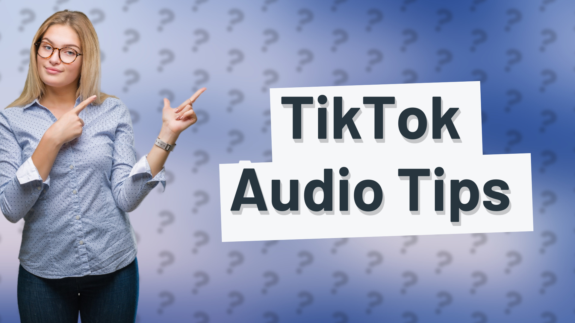 TikTok Audio Tips