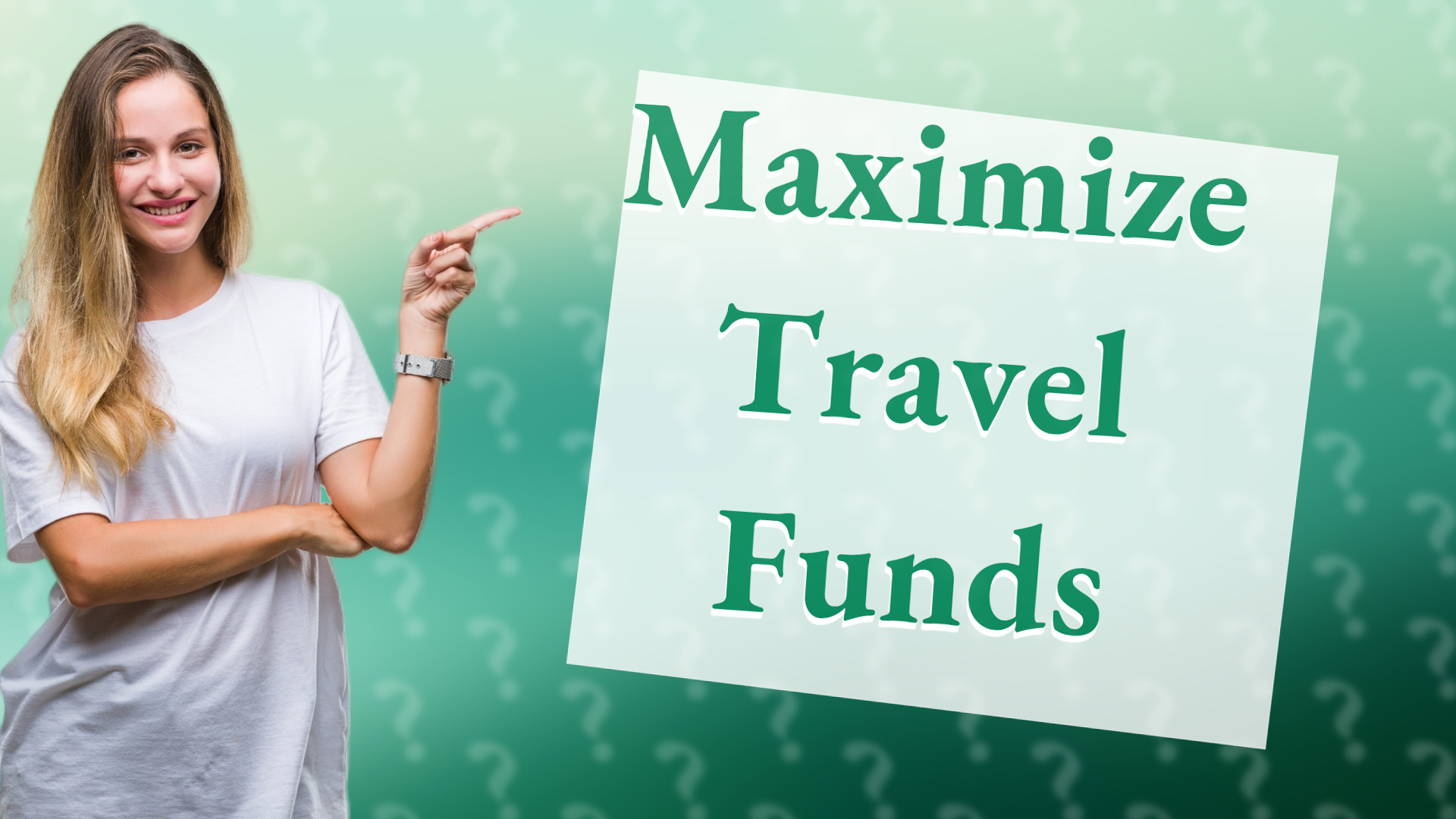 Maximize Travel Funds
