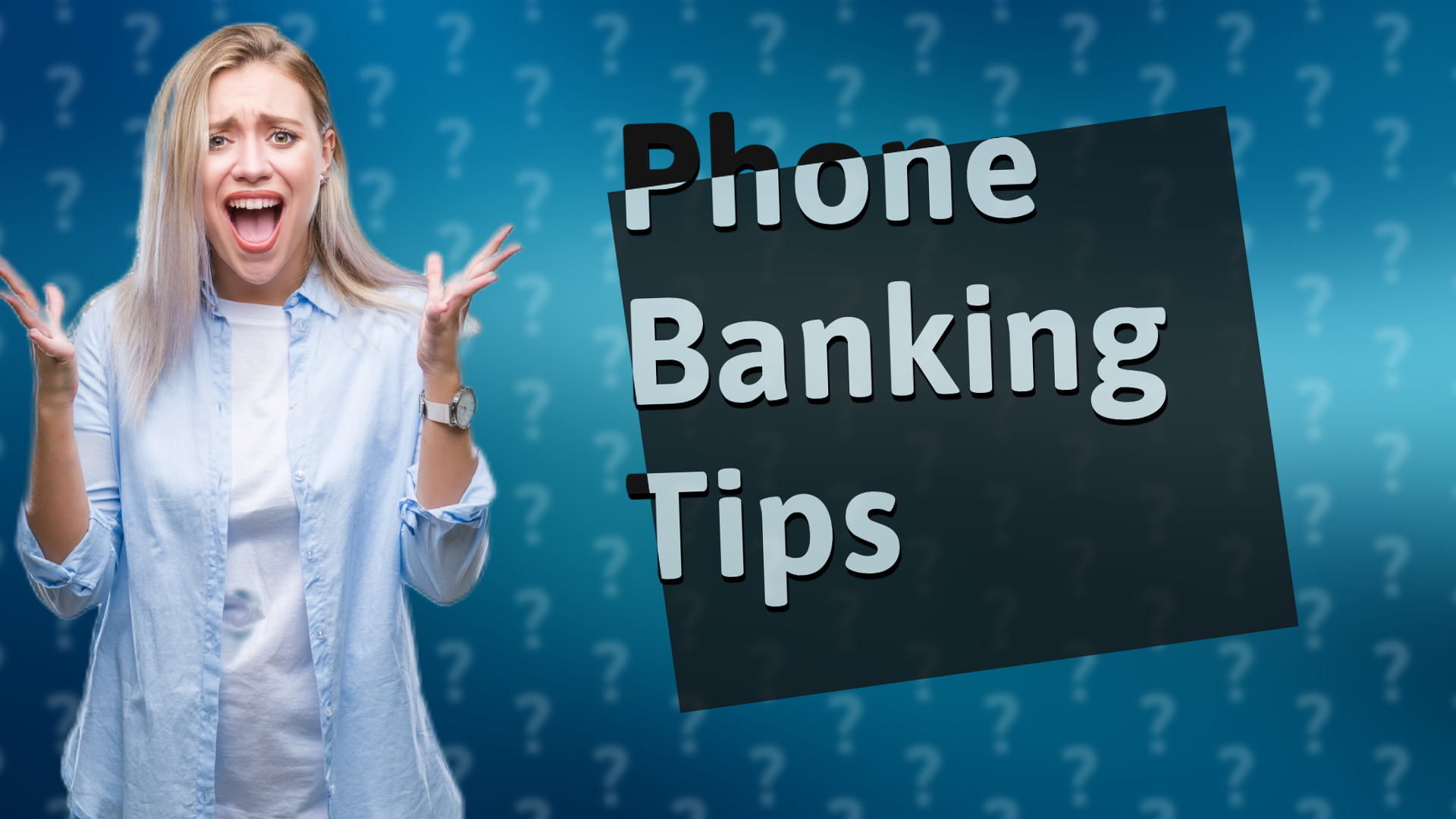 Phone Banking Tips