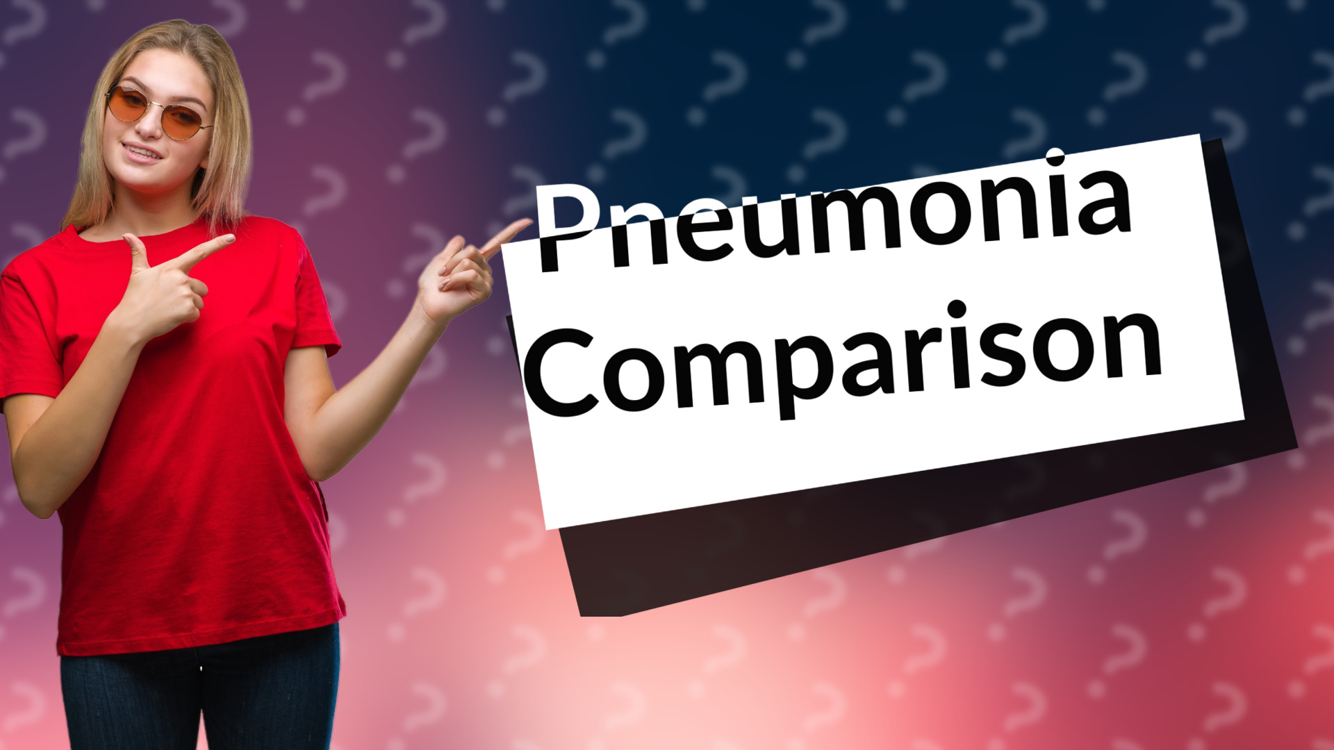 Pneumonia Comparison