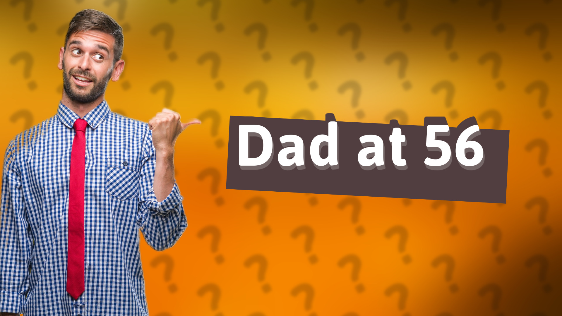 Dad at 56