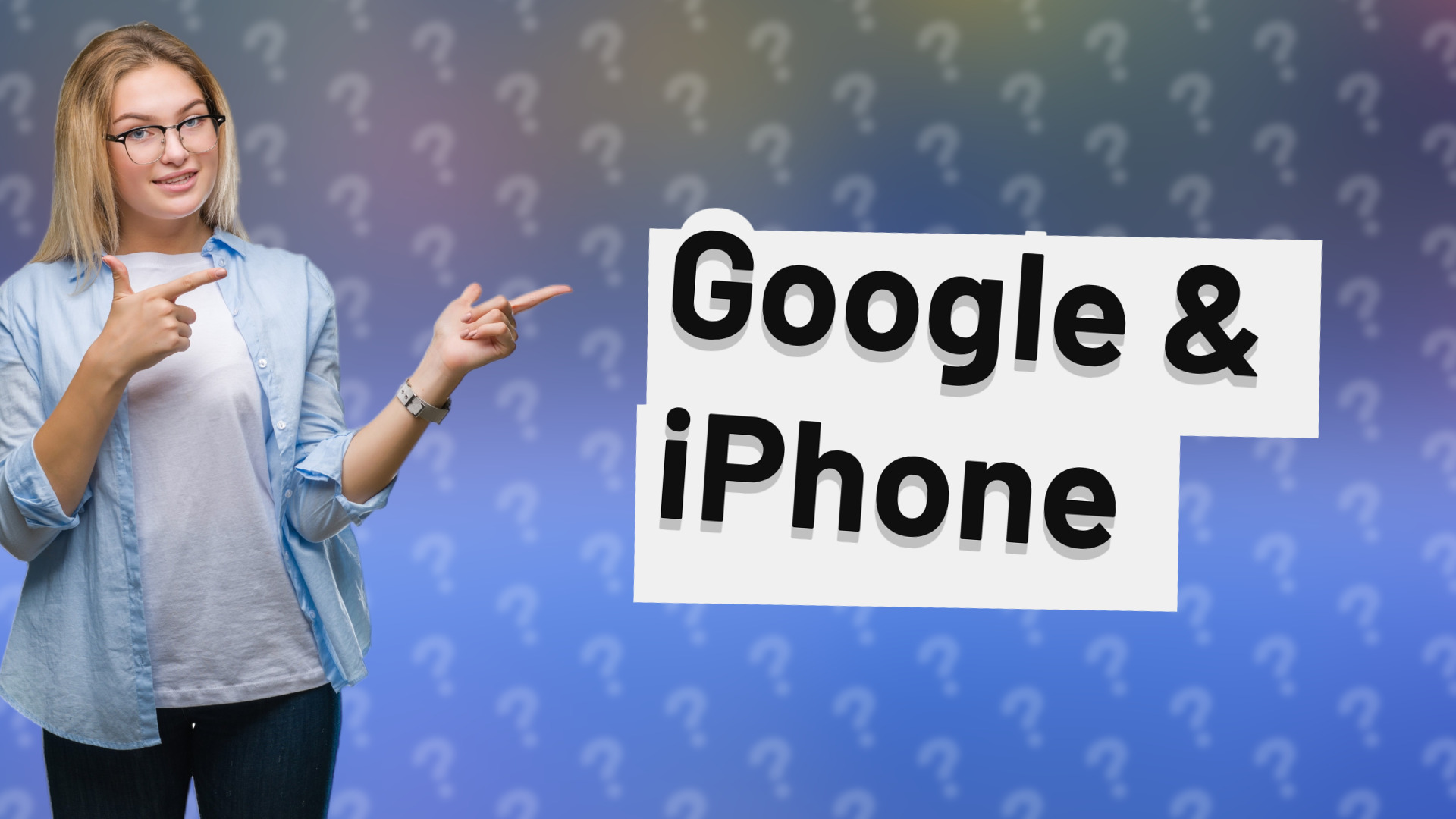 Google & iPhone
