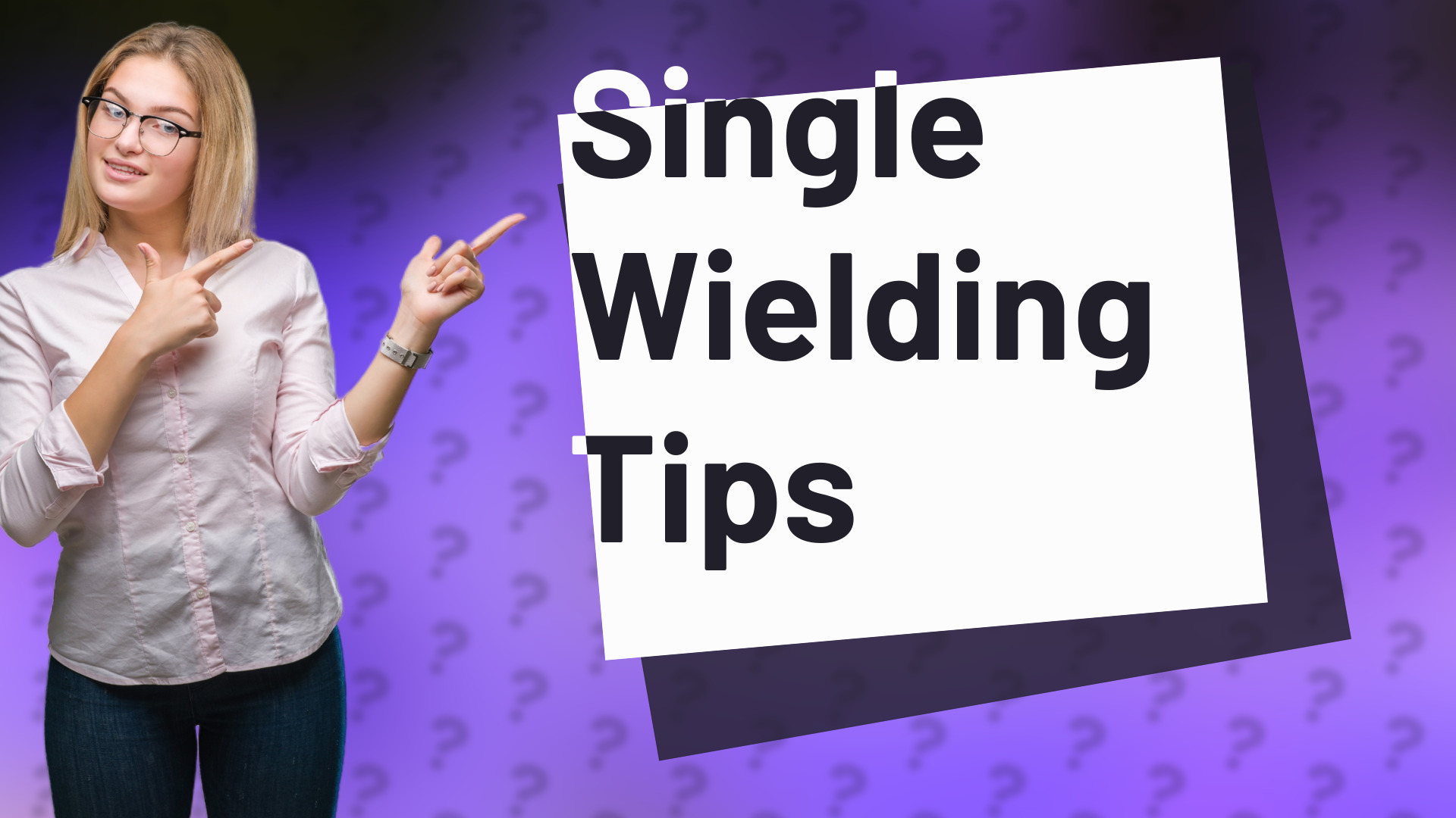 Single Wielding Tips