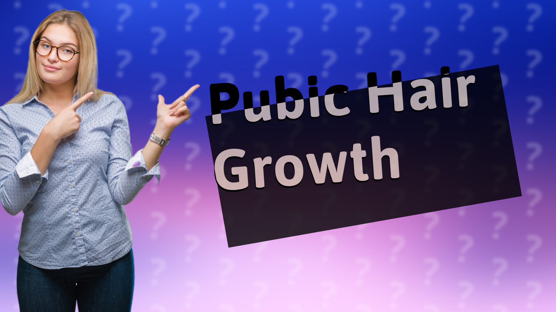 Pubic Hair Growth
