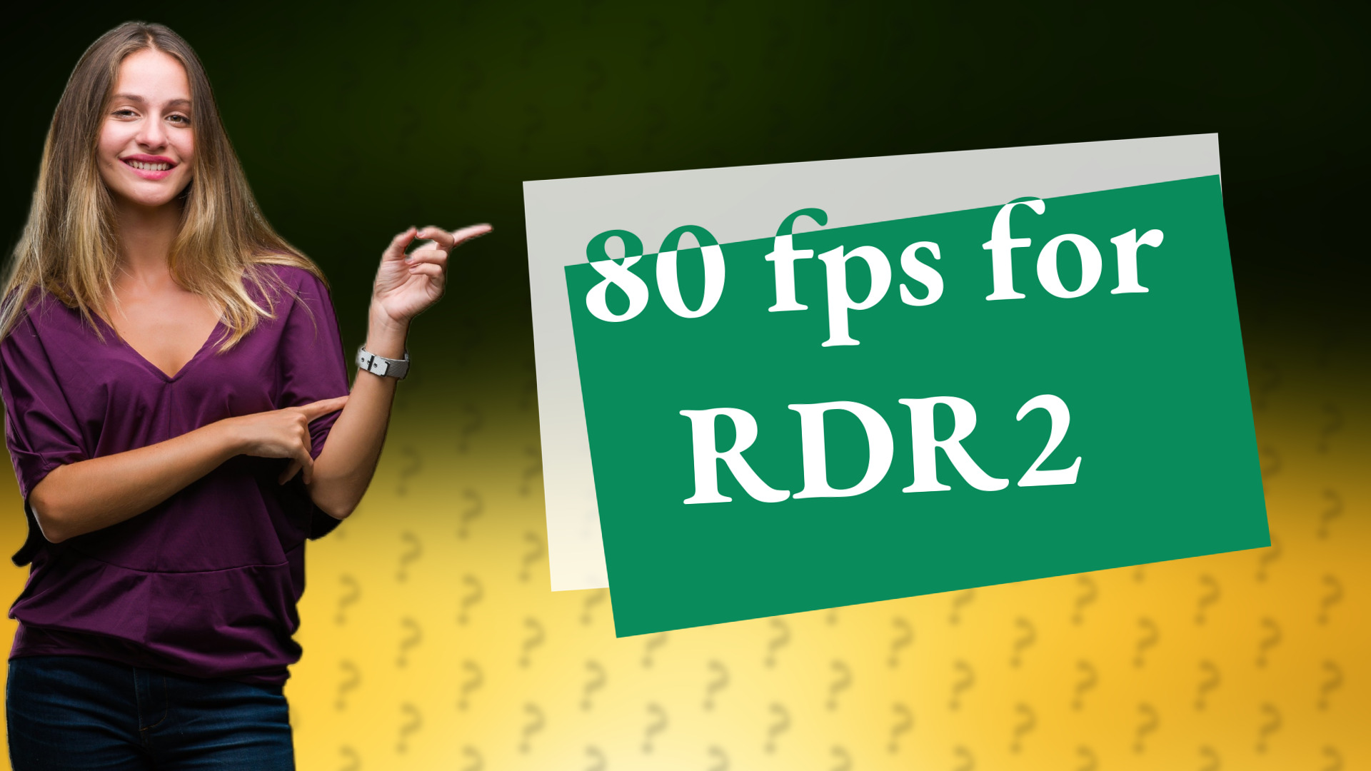 80 fps for RDR2