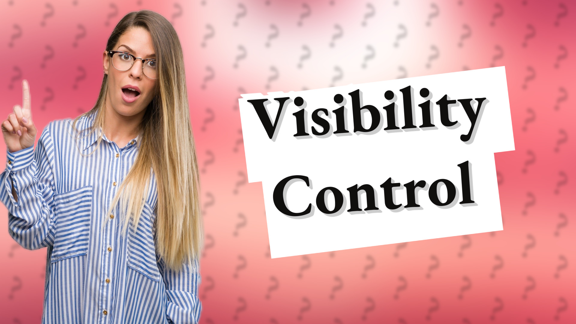 Visibility Control