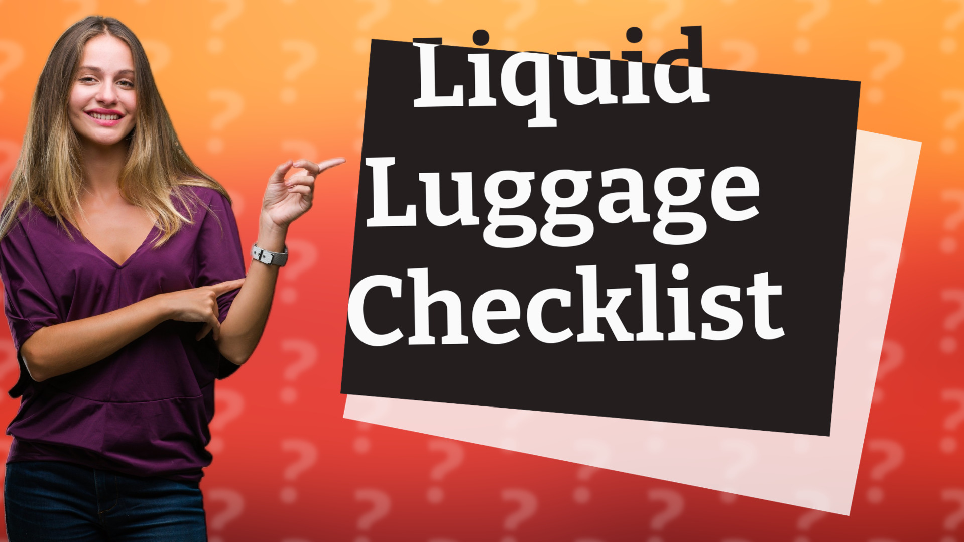 Liquid Luggage Checklist