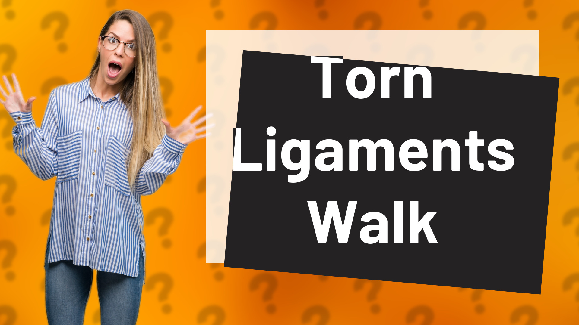 Torn Ligaments Walk