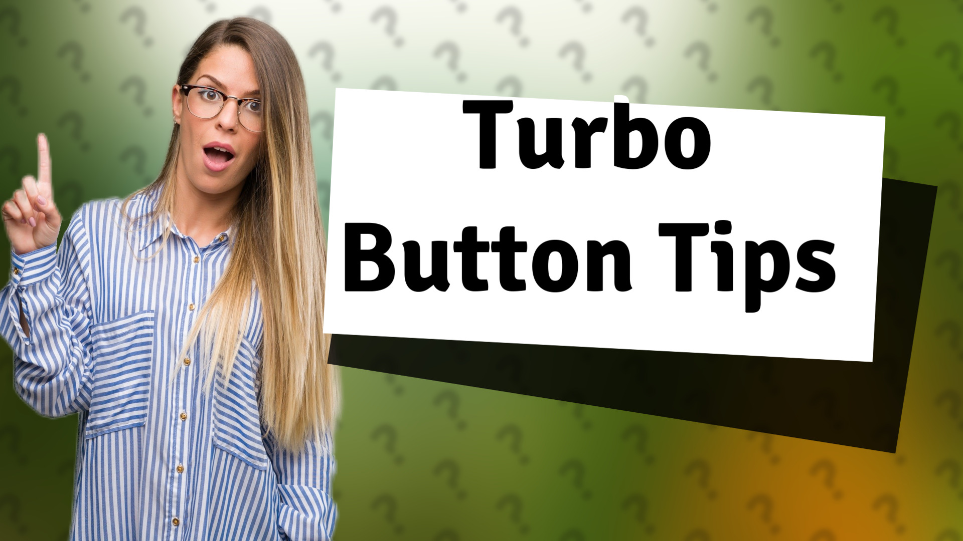 Turbo Button Tips