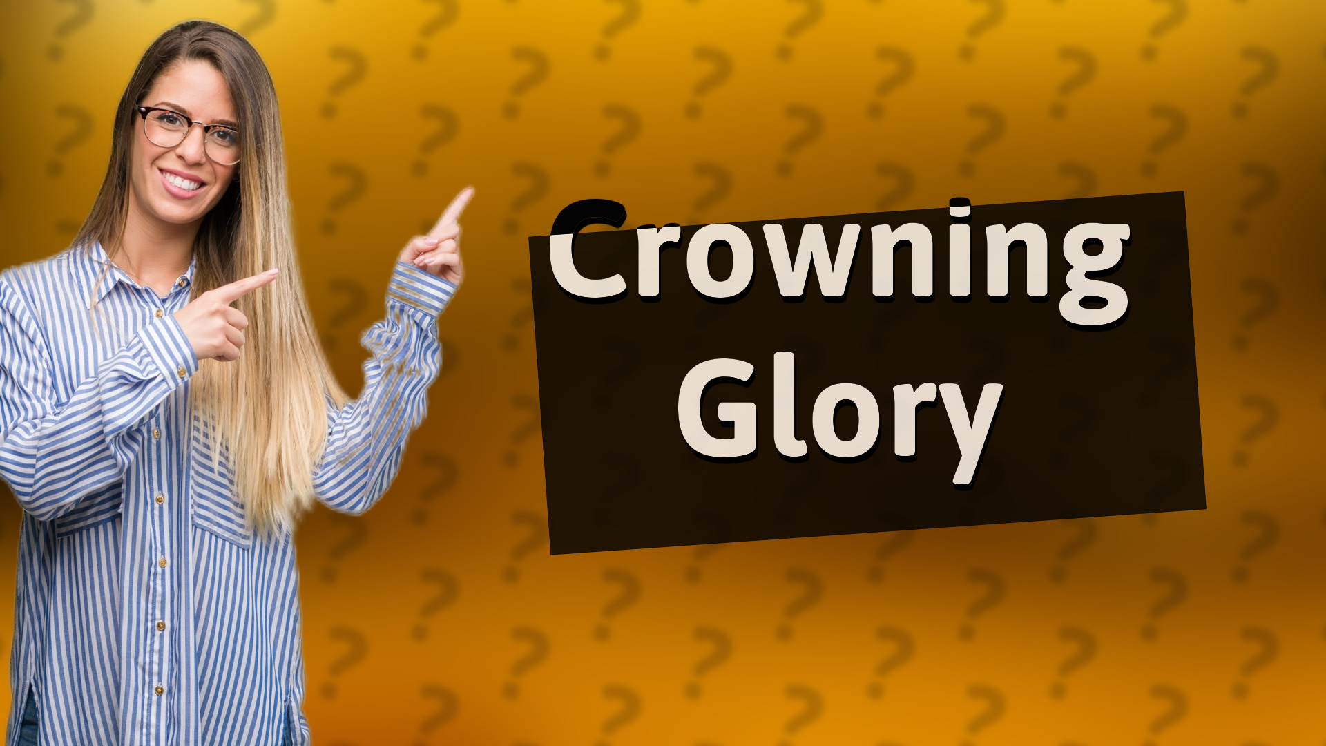 Crowning Glory