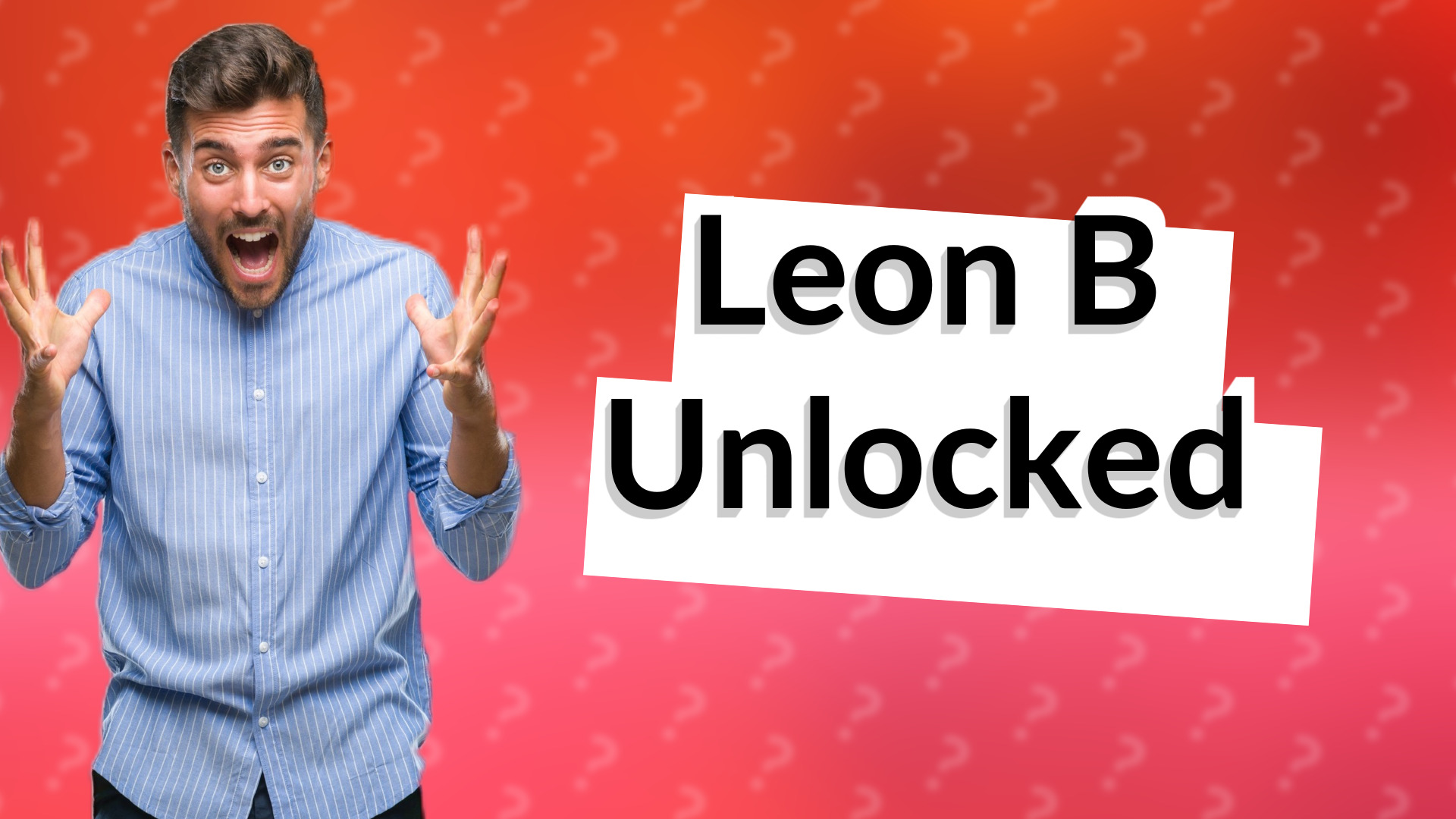 Leon B Unlocked