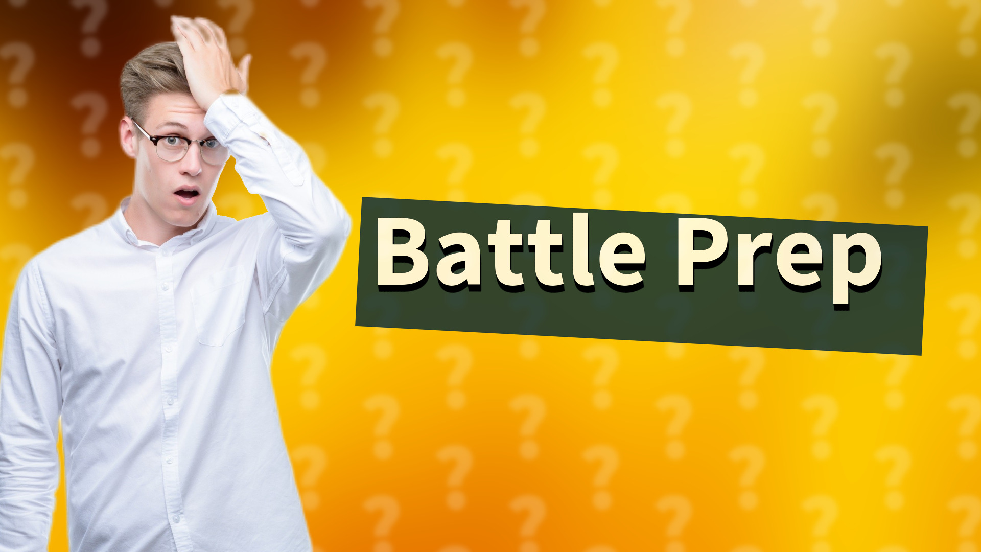 Battle Prep