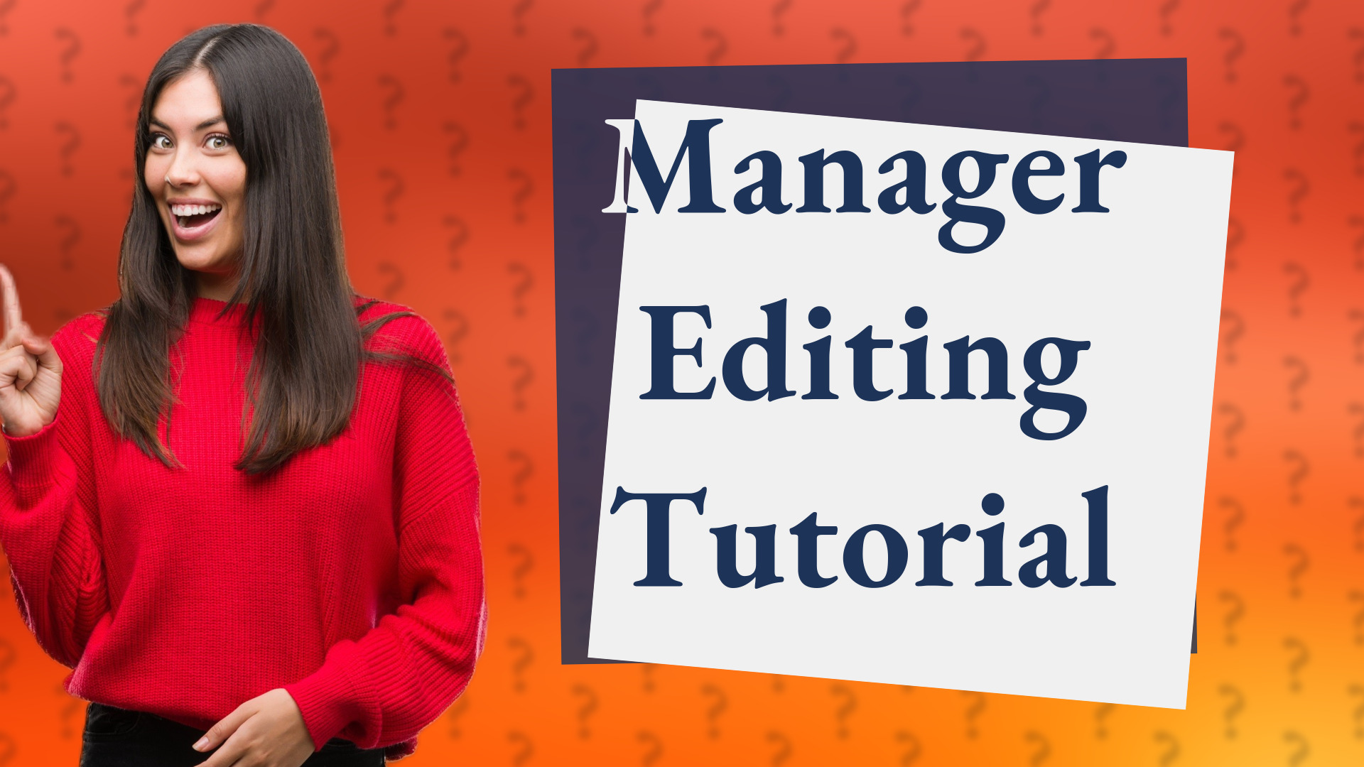 Manager Editing Tutorial