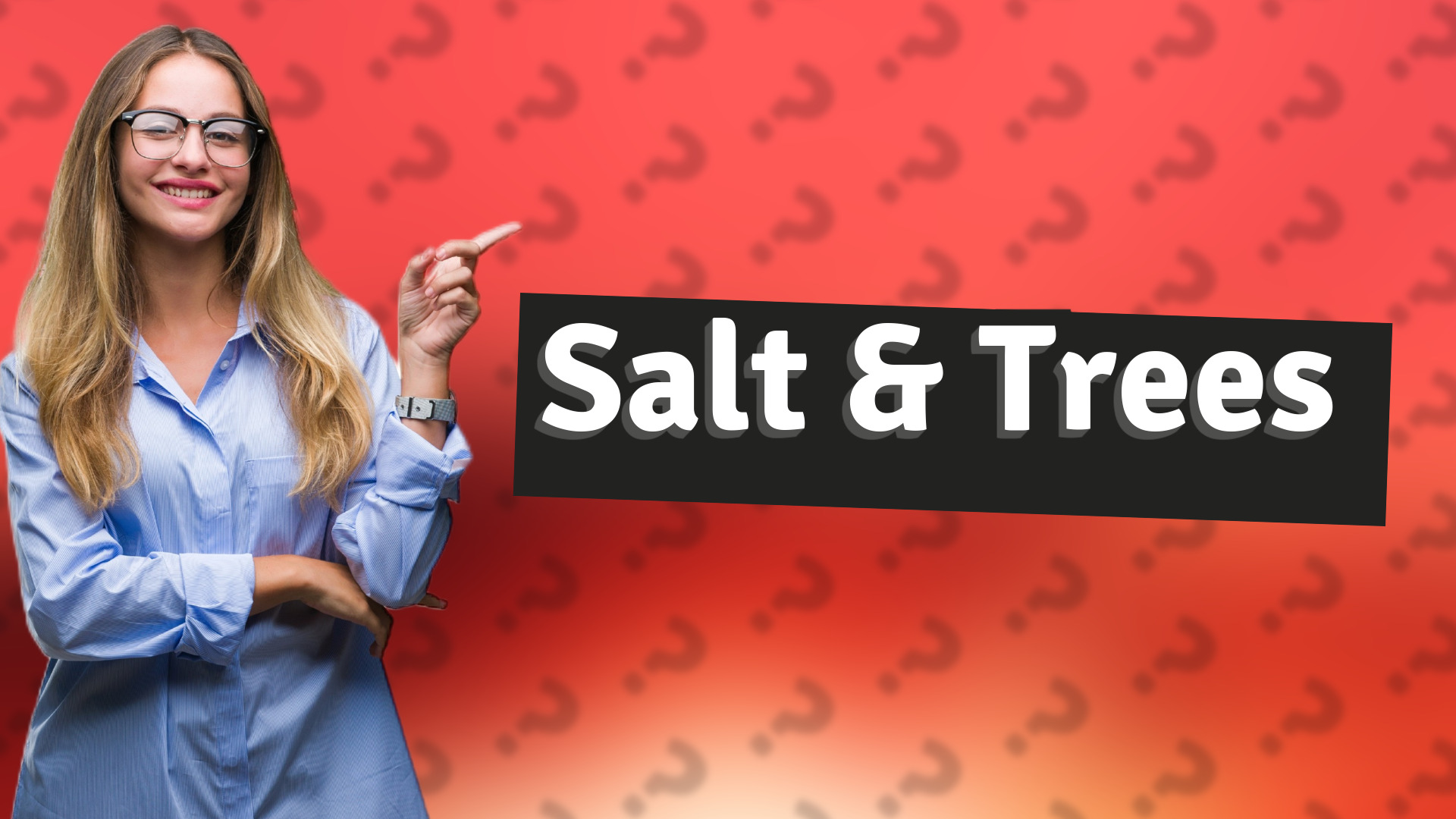 Salt & Trees