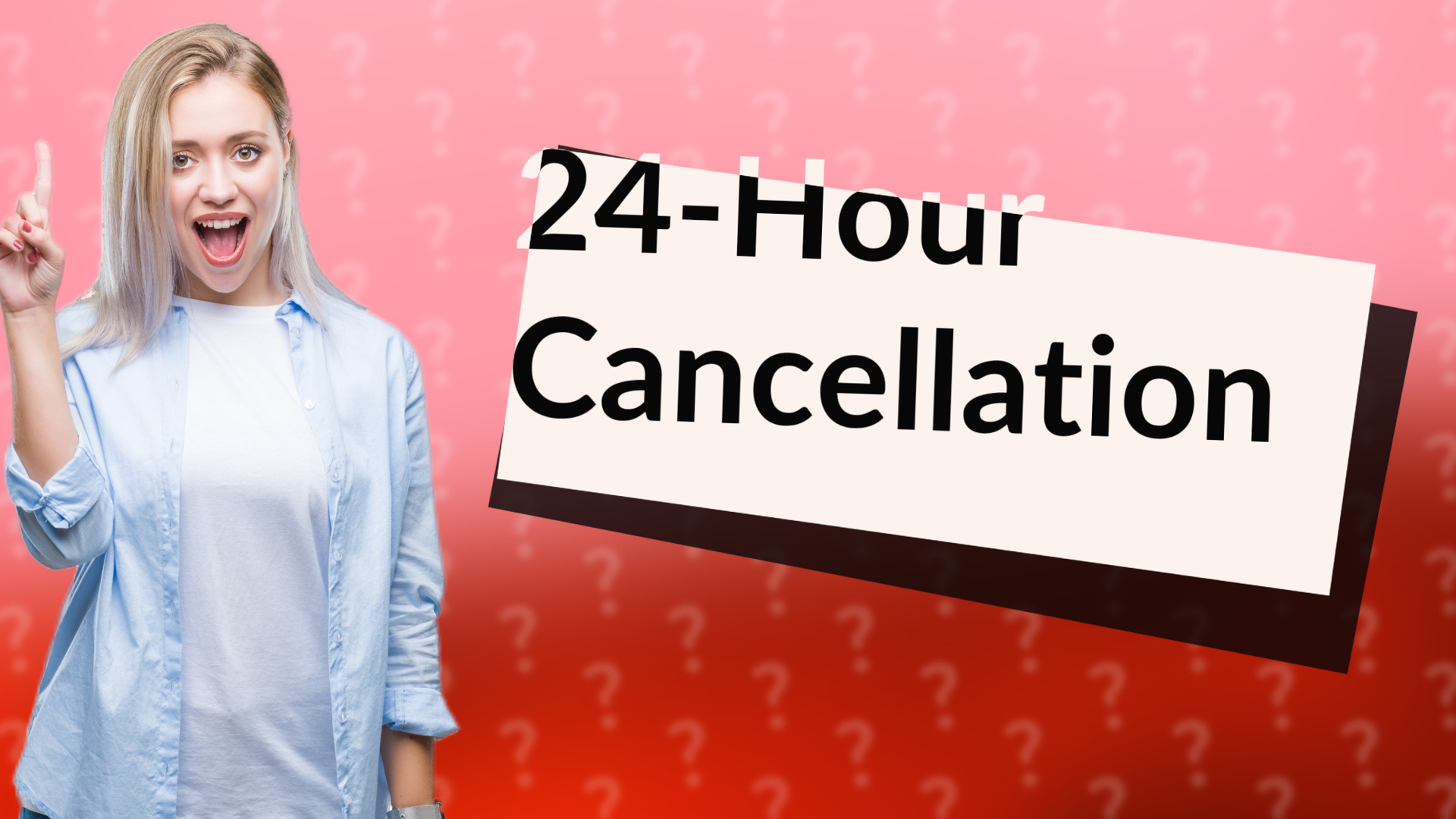 24-Hour Cancellation
