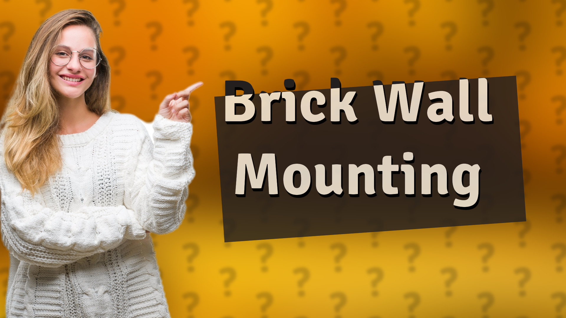 Brick Wall Mounting