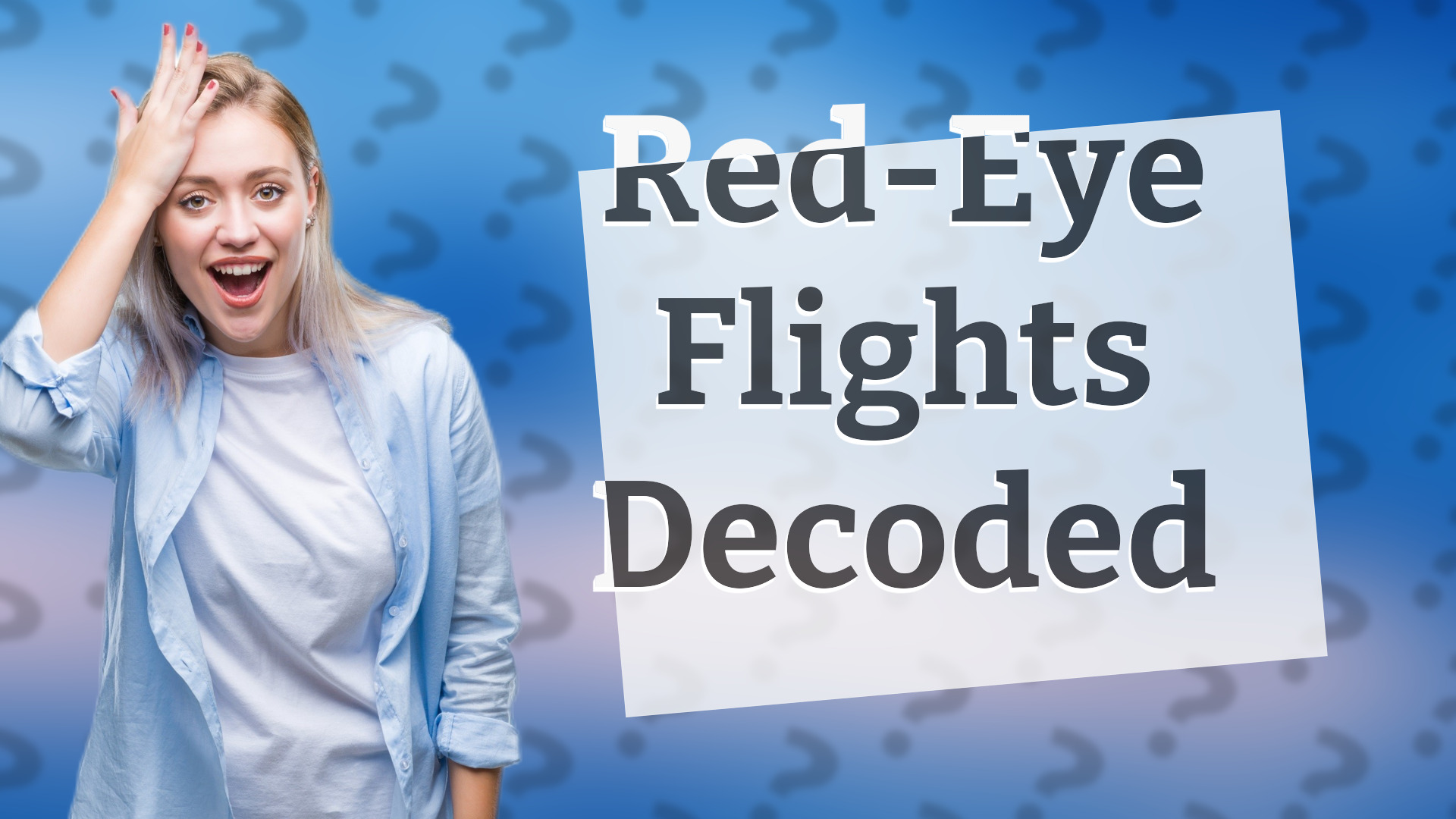 Red-Eye Flights Decoded