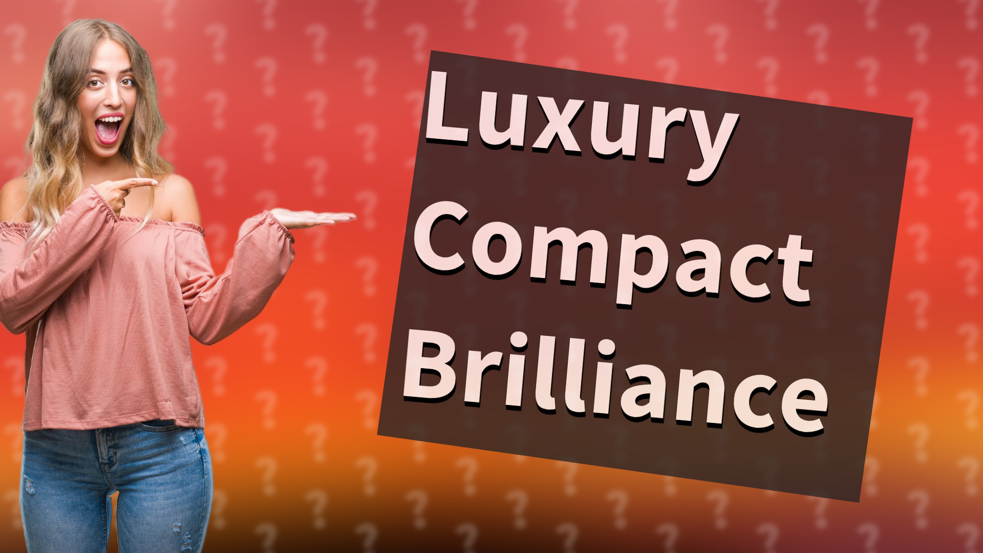 Luxury Compact Brilliance