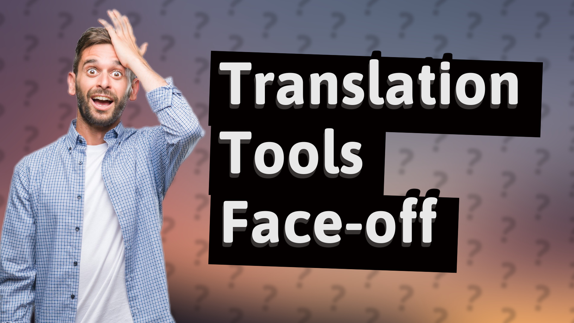 Translation Tools Face-off
