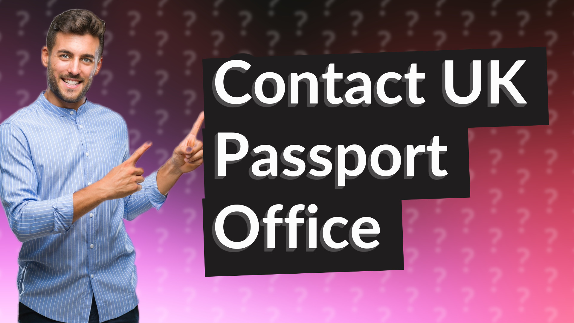 Contact UK Passport Office