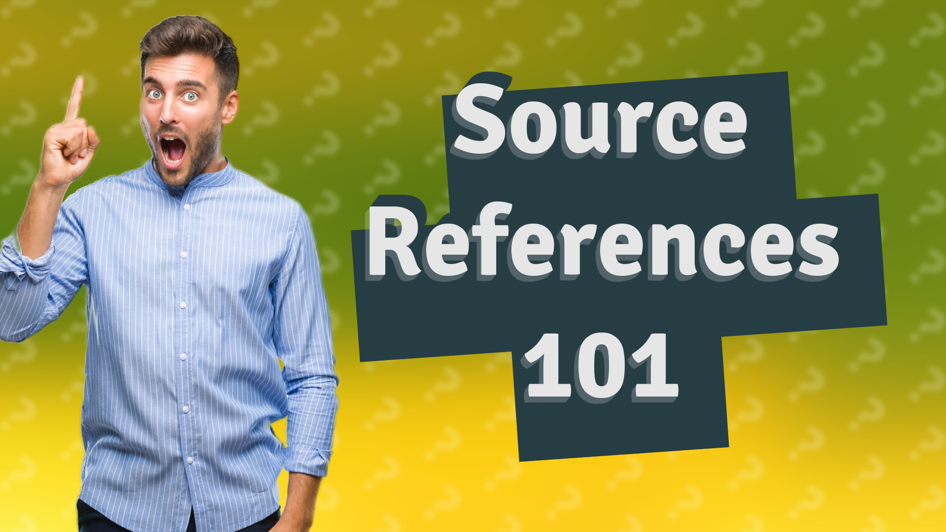 Source References 101