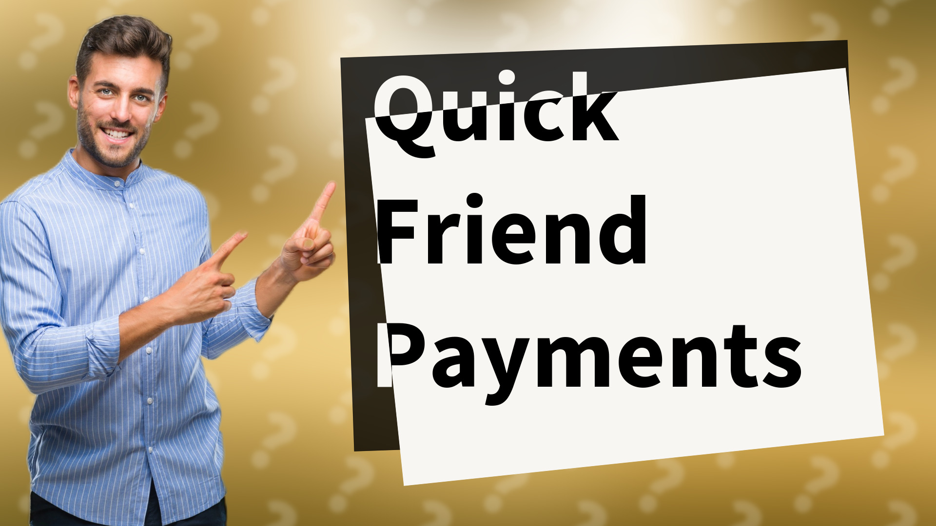 Quick Friend Payments