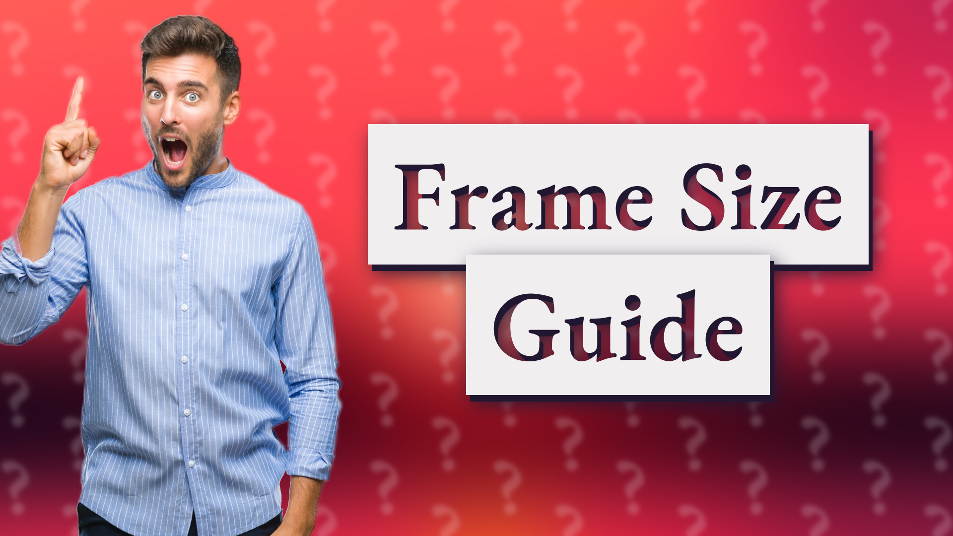 Frame Size Guide