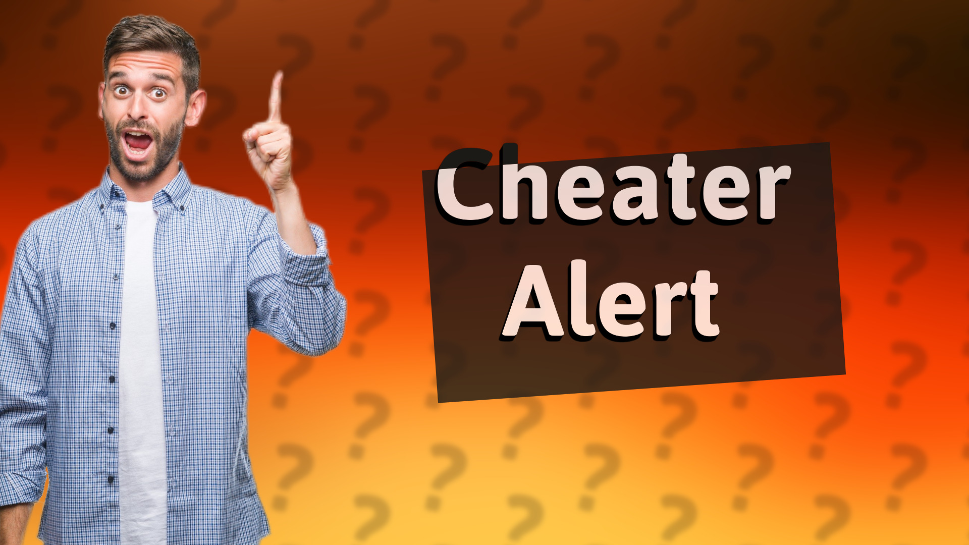 Cheater Alert