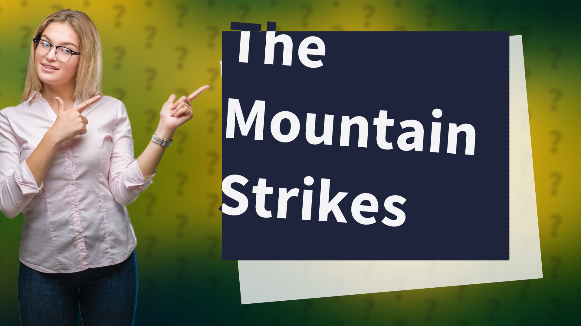 The Mountain Strikes