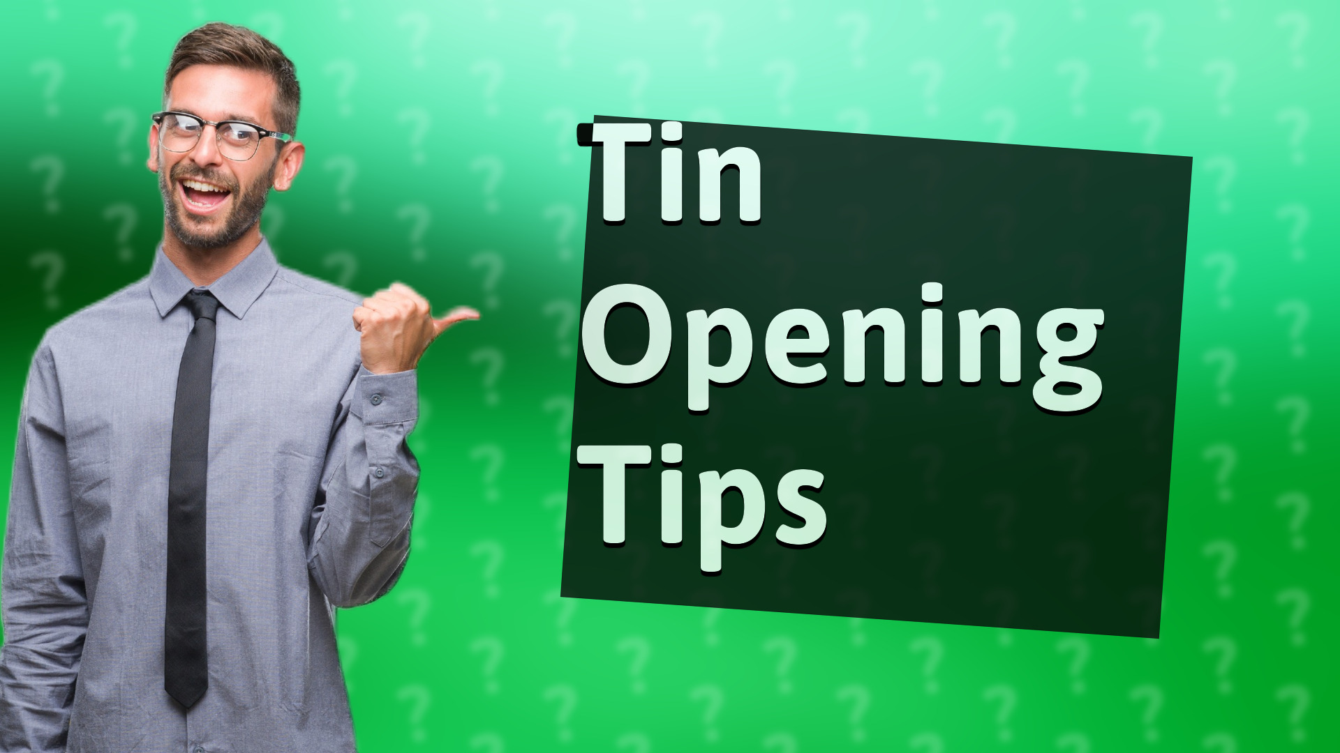 Tin Opening Tips