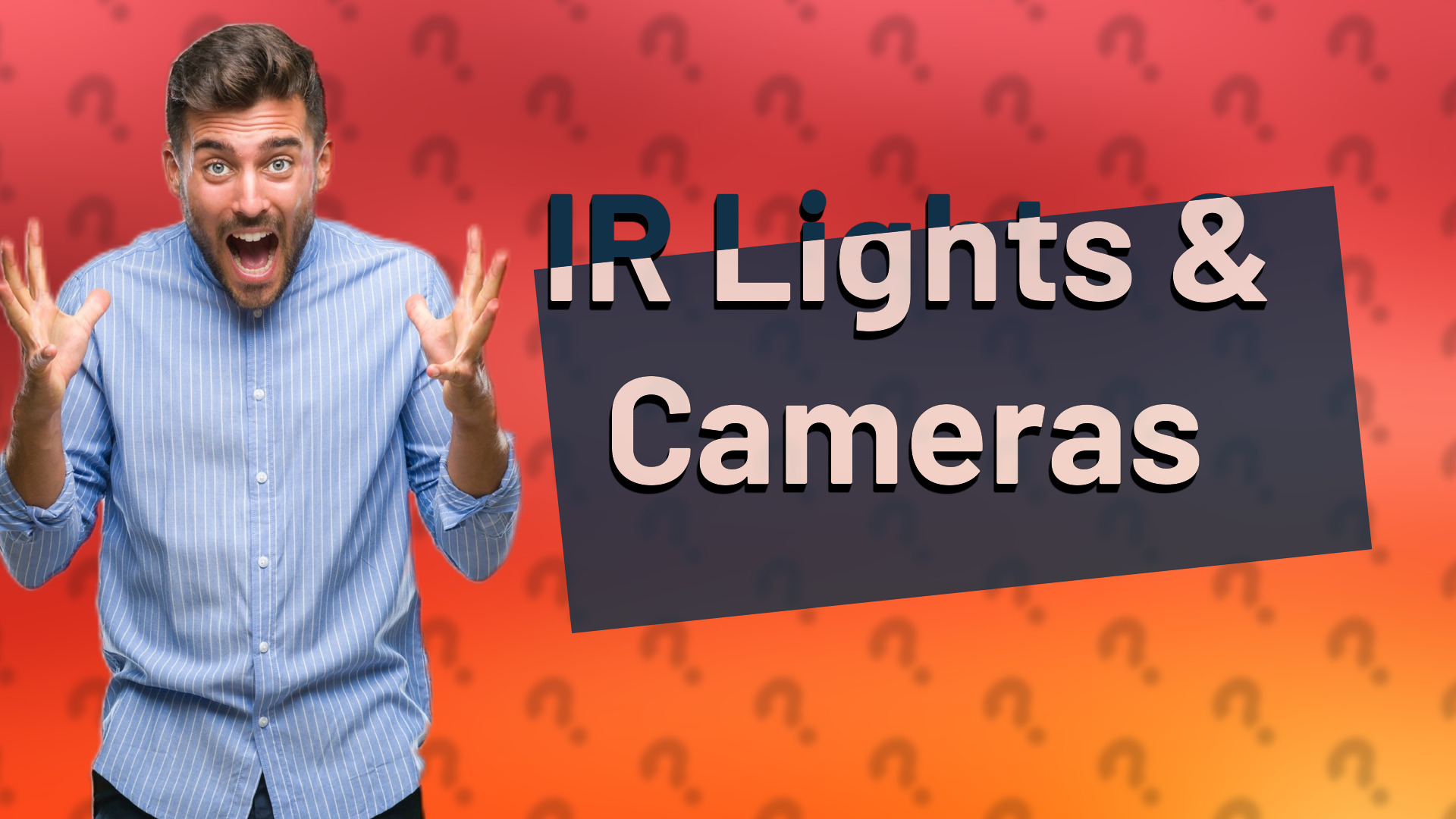 IR Lights & Cameras