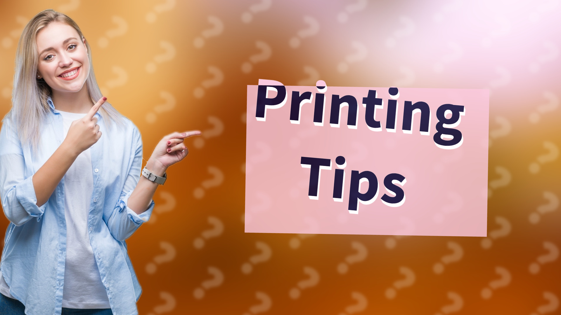 Printing Tips