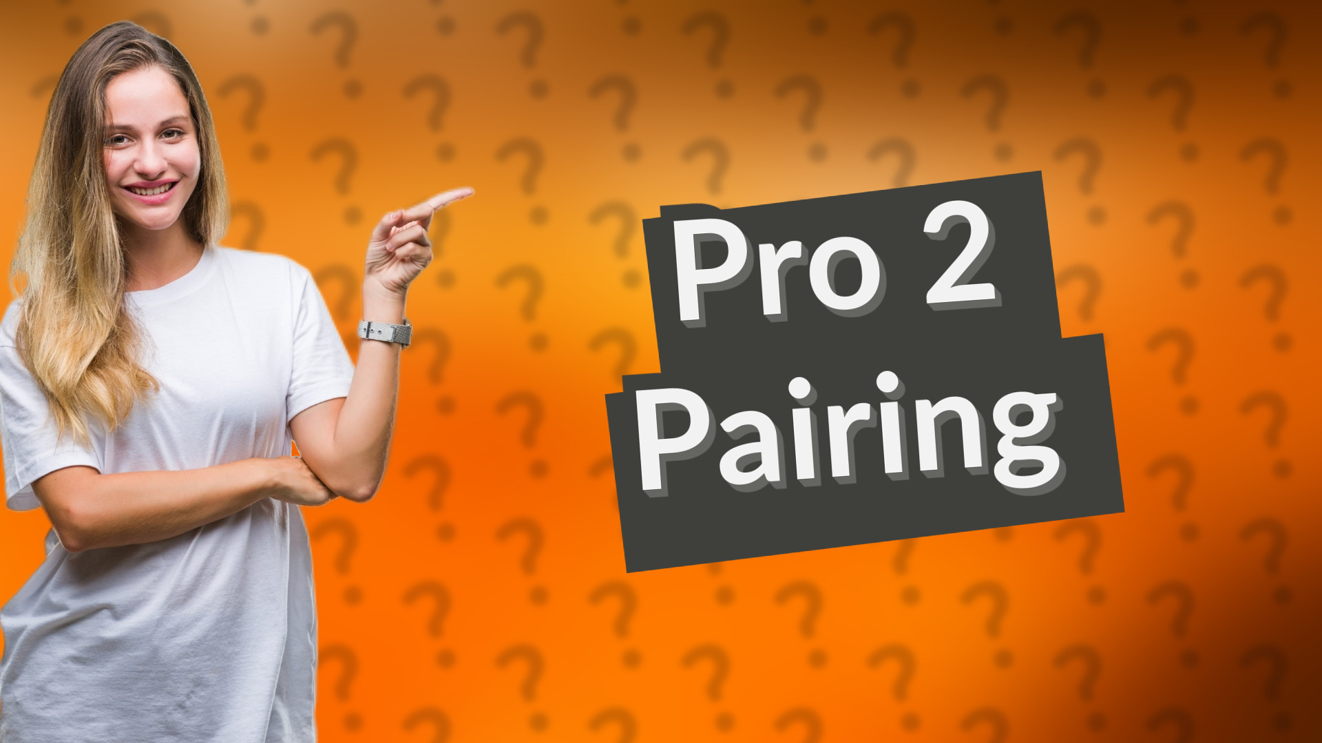 Pro 2 Pairing