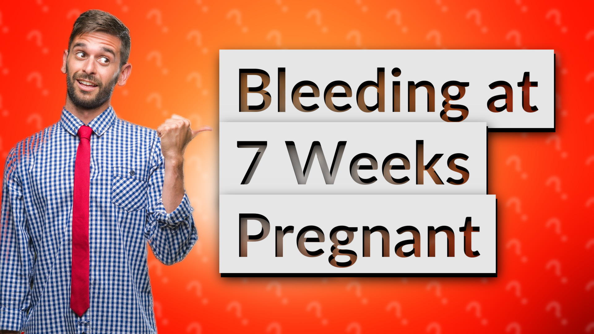 Bleeding at 7 Weeks Pregnant