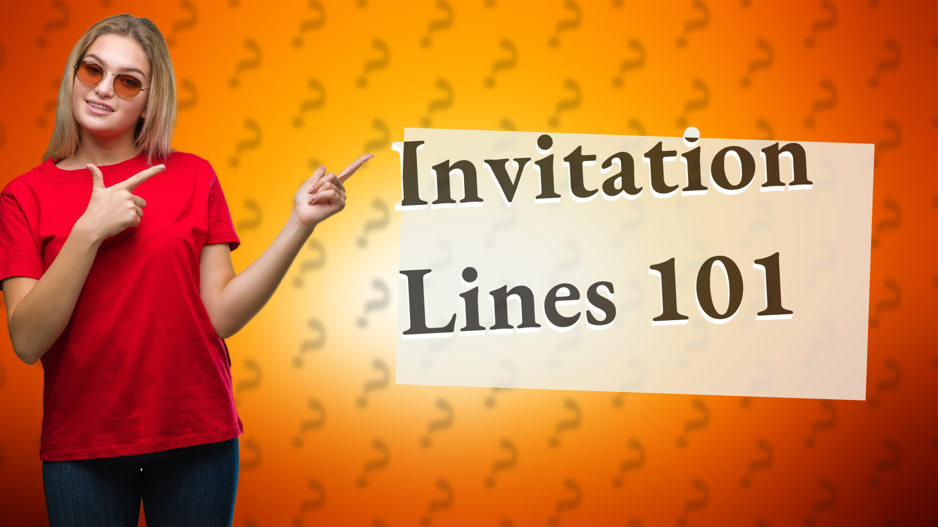 Invitation Lines 101