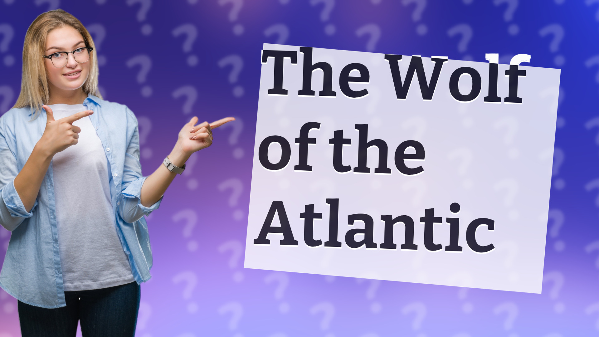 The Wolf of the Atlantic