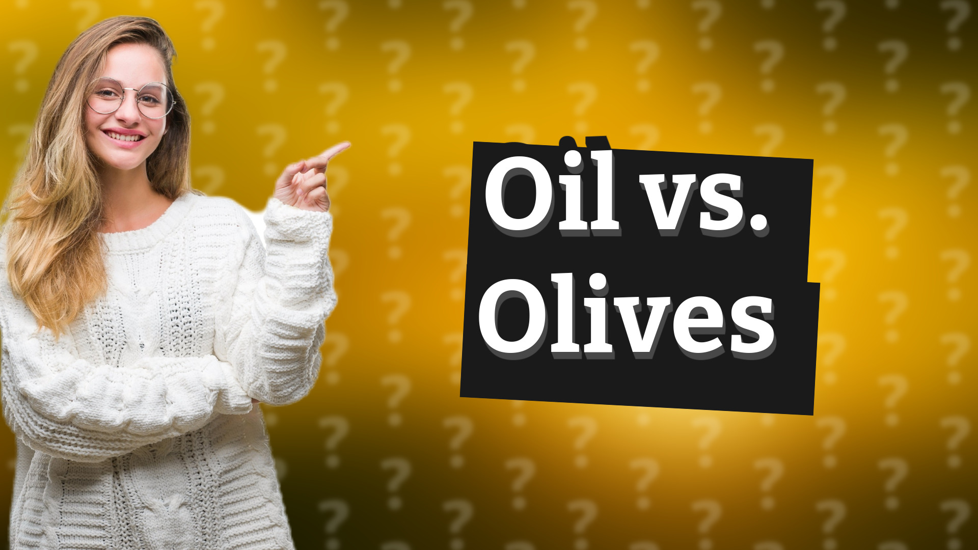 Oil vs. Olives